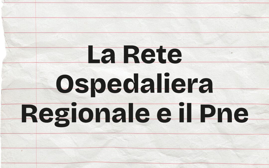 La Rete Ospedaliera Regionale E Il Pne