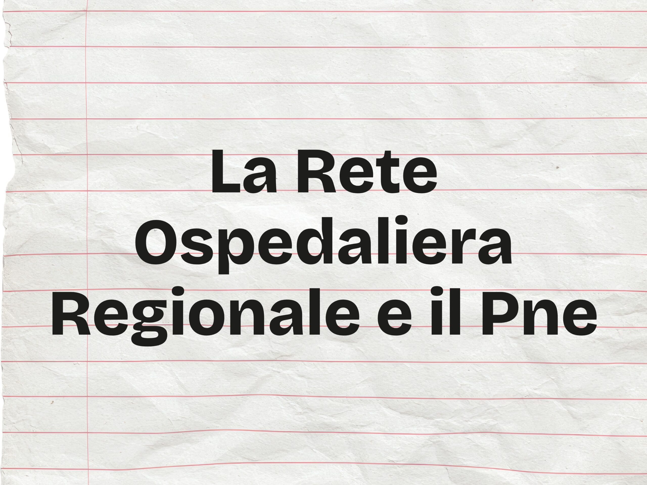La Rete Ospedaliera Regionale E Il Pne