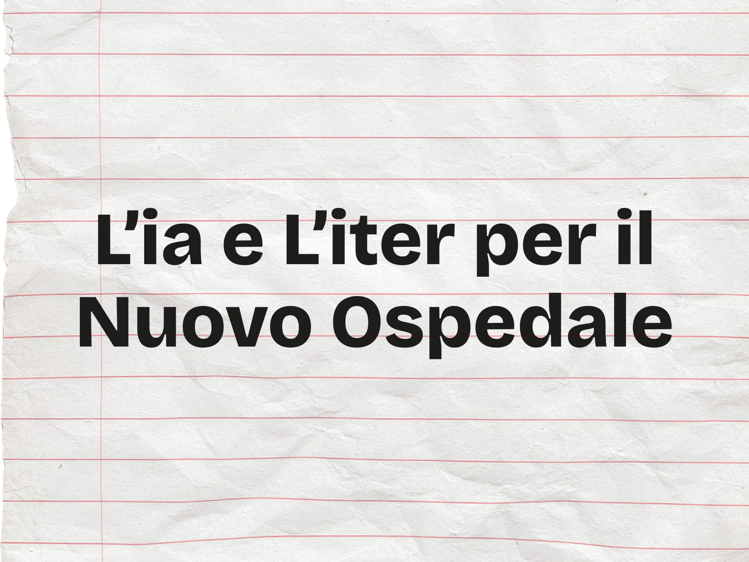 L’ia E L’iter Per Il Nuovo Ospedale