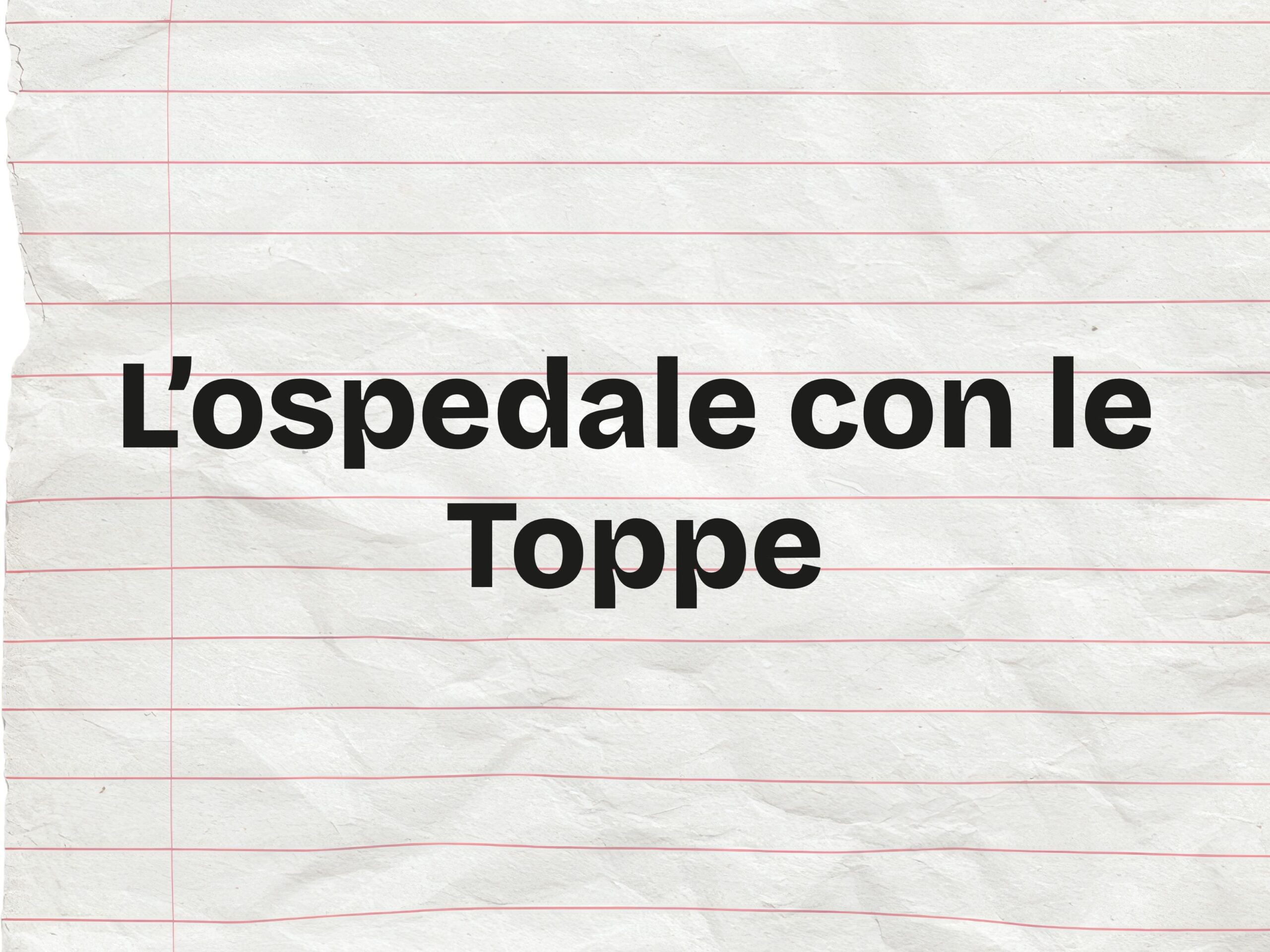 L’ospedale Con Le Toppe