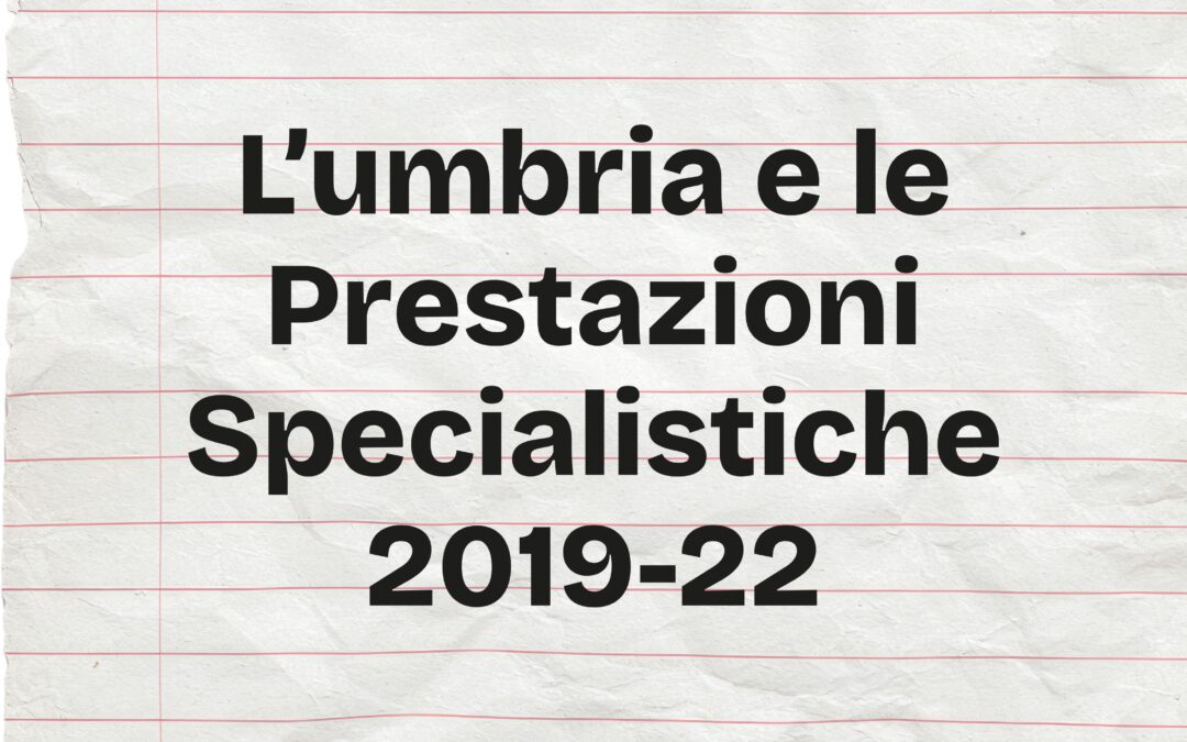 L’umbria E Le Prestazioni Specialistiche