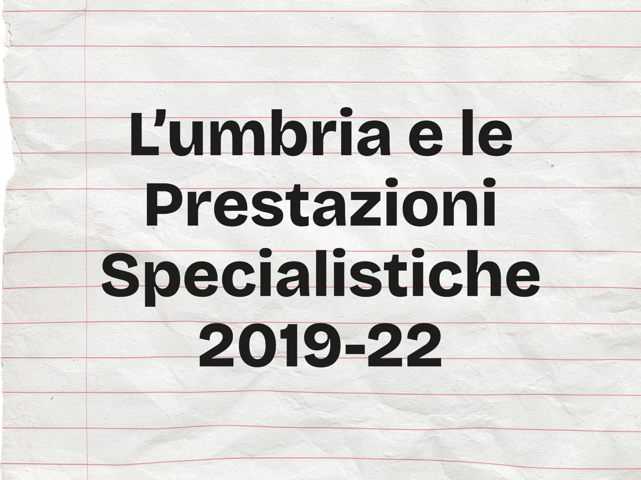 L’umbria E Le Prestazioni Specialistiche