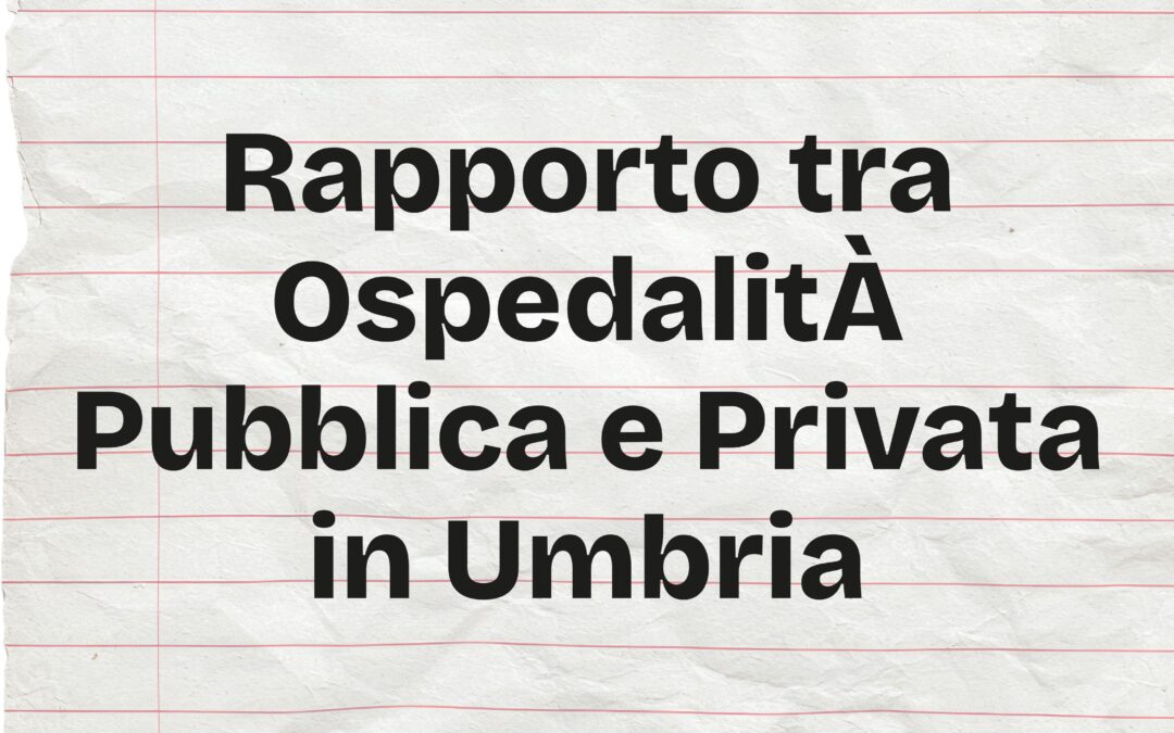 Rapporto Tra OspedalitÀ Pubblica E Privata In Umbria