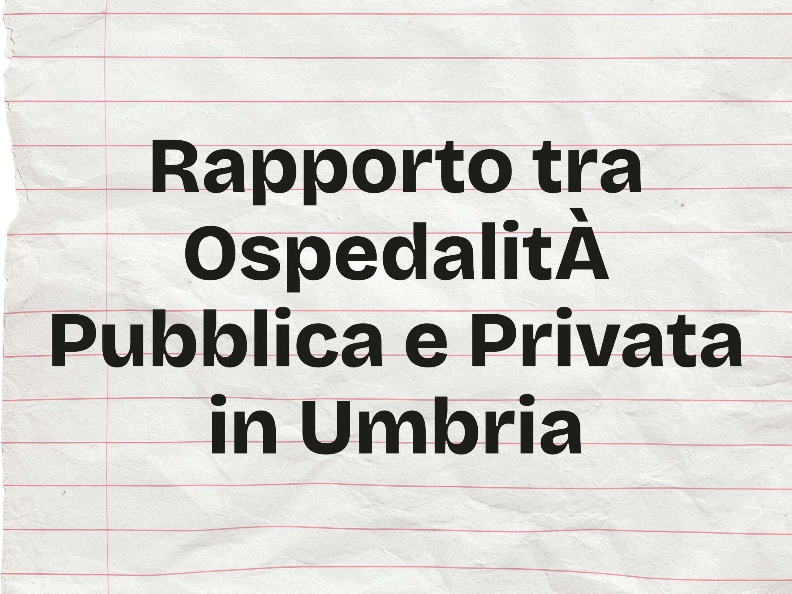 Rapporto Tra OspedalitÀ Pubblica E Privata In Umbria